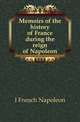 Memoirs of the history of France during the reign of Napoleon, Napoleon Bonaparte 