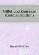 Millet und Rousseau (German Edition), Gensel Walther 