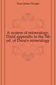 A system of mineralogy. Third appendix to the 5th ed. of Dana's mineralogy, Dana James Dwight 