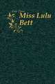 Miss Lulu Bett, Gale Zona 