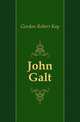 John Galt, Gordon Robert Kay 