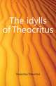 The idylls of Theocritus, Theocritus Theocritus 