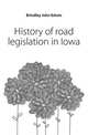 History of road legislation in Iowa, Brindley John Edwin 