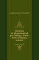 Outlines of physiological psychology, a text-book of mental science, Ladd, George Trumbull 