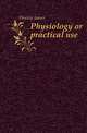 Physiology or practical use, Hinton James 
