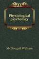 Physiological psychology, McDougall William 