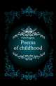 Poems of childhood, Field, Eugene, 1850-1895 