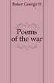 Poems of the war, George H. Boker 