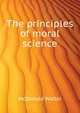 The principles of moral science .., McDonald Walter 