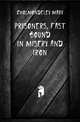 Prisoners, fast bound in misery and iron, Cholmondeley Mary 