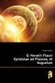 Q. Horatii Flacci Epistolae ad Pisones, et Augustum, Horace Horace 