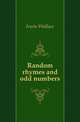 Random rhymes and odd numbers, Irwin Wallace 