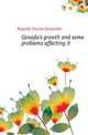 Canada's growth and some problems affecting it, Magrath Charles Alexander 