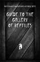 Guide to the gallery of reptiles, #British Museum (Natural History). Dept. 
