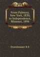 From Palmyra, New York, 1830, to Independence, Missouri, 1894. ..., Etzenhouser R b 