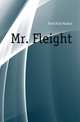 Mr. Fleight, Ford Ford Madox 