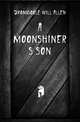 A moonshiner's son, Dromgoole Will Allen 