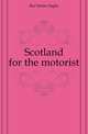 Scotland for the motorist, Ker James Inglis 