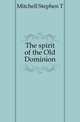 The spirit of the Old Dominion, Stephen T. Mitchell 