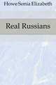 Real Russians, Howe Sonia Elizabeth 