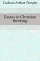 Essays in Christian thinking, Cadoux Arthur Temple 