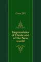 Impressions of Dante and of the New world, Cross J W 