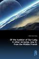 Of the tumbler of Our Lady & other miracles, now tr. from the Middle French, Welch Alice Kemp 