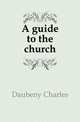 A guide to the church, Daubeny Charles 