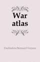 War atlas, Darbishire Bernard Vernon 