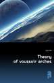 Theory of voussoir arches, William Cain 