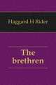 The brethren, Haggard H. Rider 