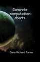 Concrete computation charts, Dana Richard Turner 