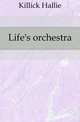 Life's orchestra, Killick Hallie 