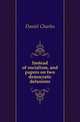 Instead of socialism, and papers on two democratic delusions, Daniel Charles 