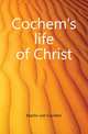 Cochem's life of Christ, Martin von Cochem 