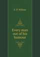 Every man out of his humour, 1600, F. P. Wilson 