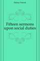 Fifteen sermons upon social duties, Delany Patrick 