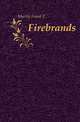 Firebrands, Martin Frank E. 