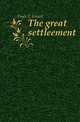 The great settleement, Fayle C Ernest 