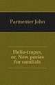 Helio-tropes, or, New posies for sundials, Parmenter John 