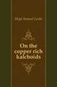 On the copper rich kalchoids, Hoyt Samuel Leslie 