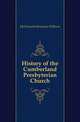 History of the Cumberland Presbyterian Church, McDonnold Benjamin Wilburn 