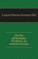 On the philosophy of ethics, an analytical essay, Laurie Simon Somerville 