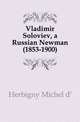 Vladimir Soloviev, a Russian Newman (1853-1900), Herbigny Michel d' 