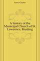 A history of the Municipal Church of St. Lawrence, Reading, Kerry Charles 