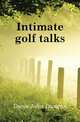 Intimate golf talks, Dunn John Duncan 