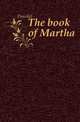 The book of Martha, Dowdall 