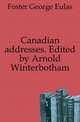 Canadian addresses. Edited by Arnold Winterbotham, Foster, George E. Sir 