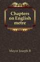 Chapters on English metre, Joseph B. Mayor 