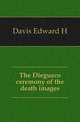 The Dieguenyo ceremony of the death images, Davis Edward H. 